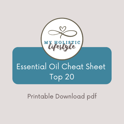 Top 20 Essential Oil cheat Sheet | My Holistic Lifestyle, LLC