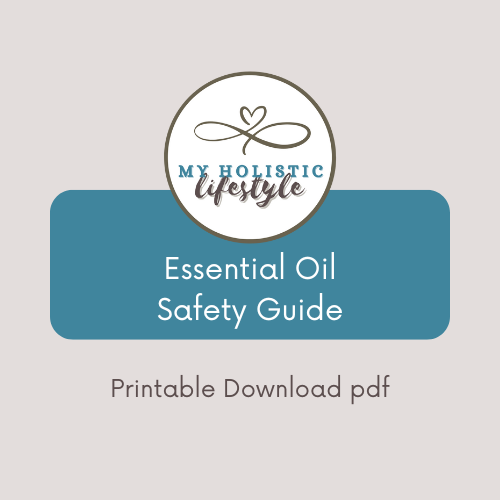 Essential Oil Safety Guide | My Holistic Lifestyel, LLC