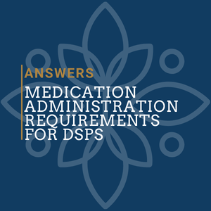 Medication Administration Requiremens for DSPs in Ohio | My Holistic Lifestyle LLC
