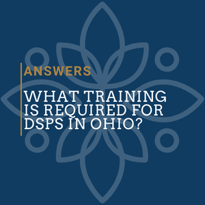 What Training Is Required To Become A DSP in Ohio? | My Holistic Lifestyle LLC